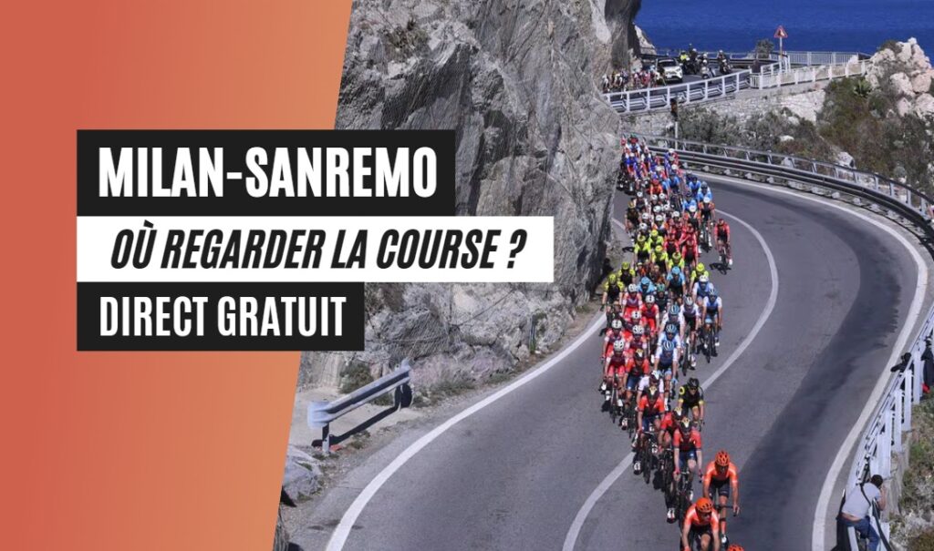 Direct Gratuit Du Milan San Remo 2024 En Streaming Velo Club